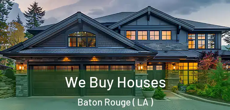  We Buy Houses Baton Rouge ( LA )